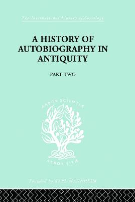 A History of Autobiography in Antiquity