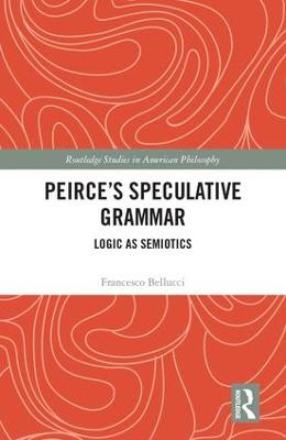 Peirce’s Speculative Grammar