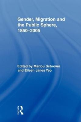 Gender, Migration, and the Public Sphere, 1850–2005
