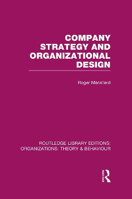 Company Strategy and Organizational Design (RLE: Organizations)