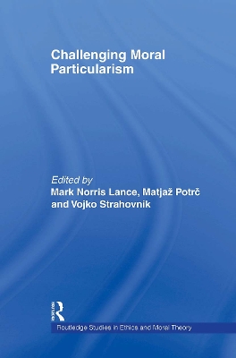 Challenging Moral Particularism