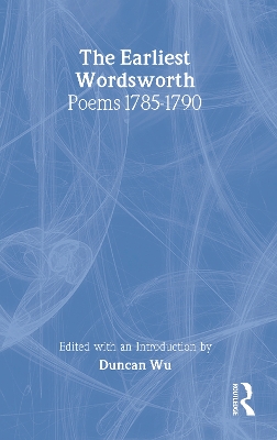The Earliest Wordsworth