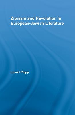 Zionism and Revolution in European-Jewish Literature