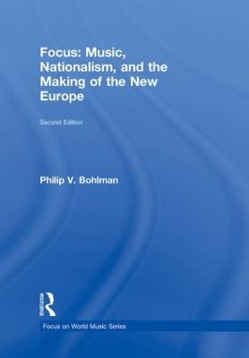 Focus: Music, Nationalism, and the Making of the New Europe