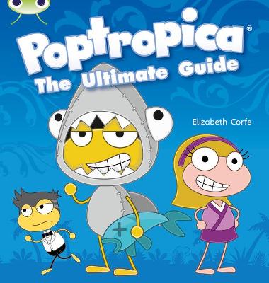 Bug Club Independent Non Fiction Year Two Lime A Poptropica: The Ultimate Guide