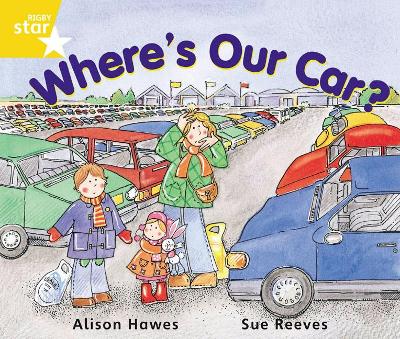 Rigby Star Guided Year 1 Yellow Level: Where's Our Car? Pupil Book (single)