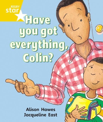 Rigby Star Guided 1 Yellow Level: Have you got Everything Colin? Pupil Book (single)