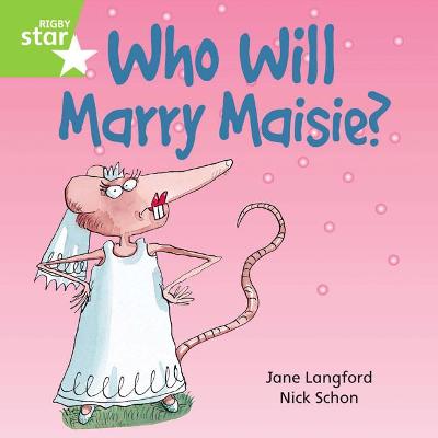 Rigby Star Independent Green Reader 6: Who Will Marry Masie?