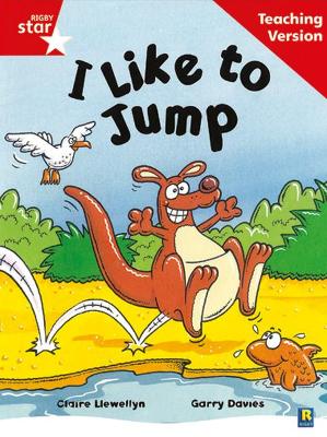 Rigby Star Guided Reading Red Level: I Like To Jump Teaching Version