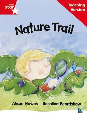 Rigby Star Guided Reading Red Level: Nature Trail Teaching Version