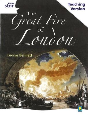 Rigby Star Guided White Level: The Great Fire of London Teaching Version