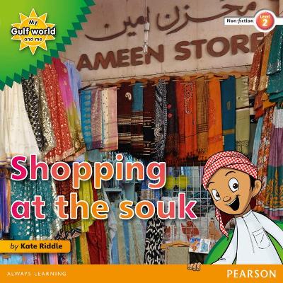 My Gulf World and Me Level 2 non-fiction reader: Shopping at the souk