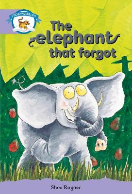 Literacy Edition Storyworlds Stage 8, Animal World, The Elephant That Forgot