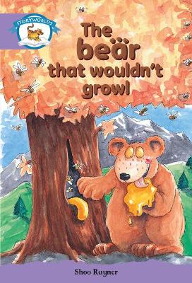 Literacy Edition Storyworlds Stage 8, Animal World, The Bear That Wouldn't Growl