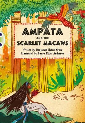 Bug Club Independent Fiction Year 5 Blue A Ampata and Scarlet Macaws