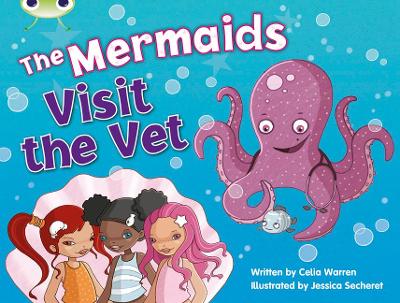 Bug Club Guided Fiction Year 1 Blue B The Mermaids Visit the Vet