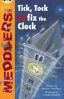 Bug Club Independent Fiction Year Two Lime A Meddlers: Tick, Tock, Unfix the Clock