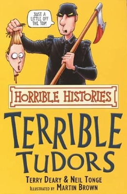 Horrible Histories: Terrible Tudors