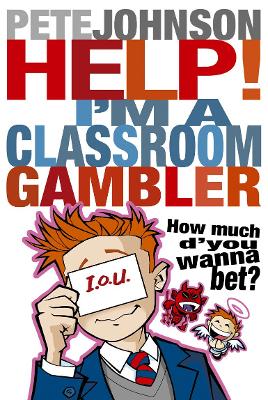 Help! I'm a Classroom Gambler