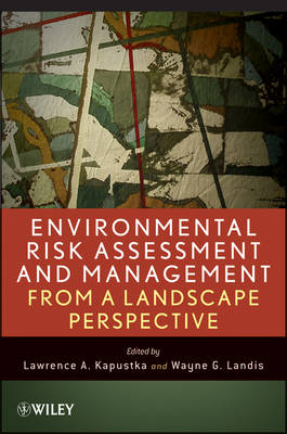 Environmental Risk Assessment and Management from a Landscape Perspective