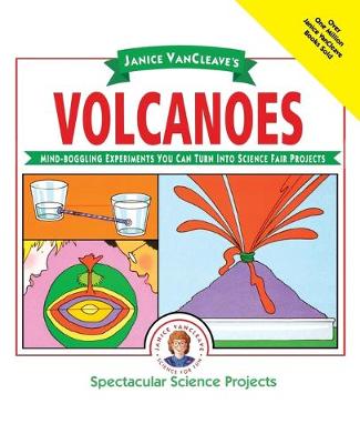 Janice VanCleave's Volcanoes