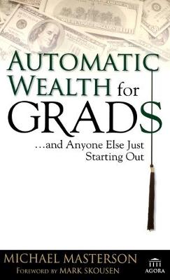 Automatic Wealth for Grads... and Anyone Else Just Starting Out