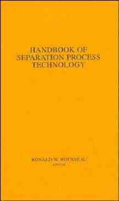 Handbook of Separation Process Technology