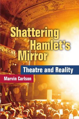 Shattering Hamlet’s Mirror