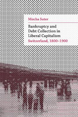 Bankruptcy and Debt Collection in Liberal Capitalism