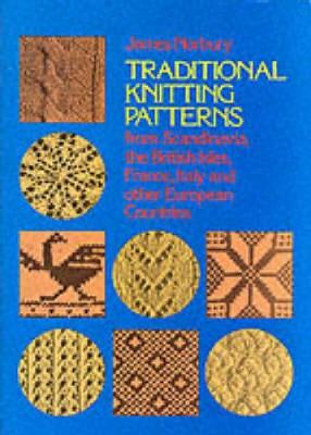 Traditional Knitting Patterns from Scandinavia, the British Isles, France, Italy and Other European Countries