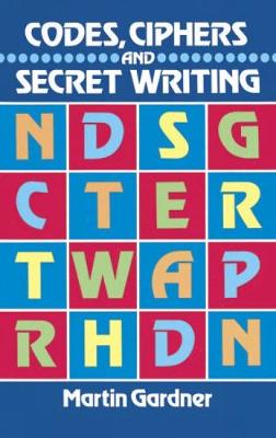 Codes, Ciphers, and Secret Writing