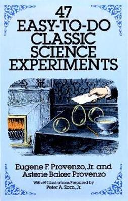 47 Easy-to-Do Classic Science Experiments