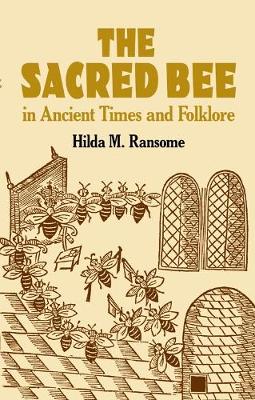 The Sacred Bee in Ancient Times and Folklore