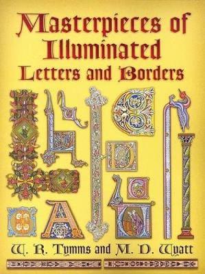 Masterpieces of Illuminated Letters and Borders