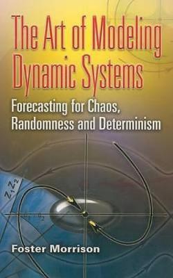 The Art of Modeling Dynamic Systems