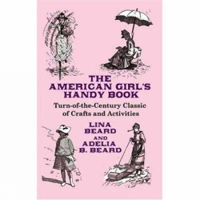 The American Girl's Handy Book