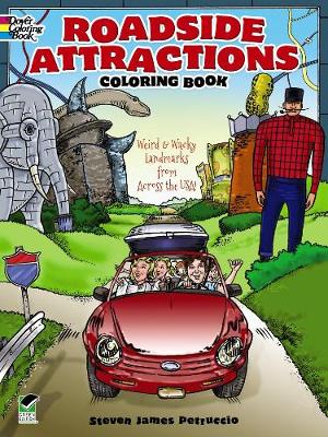 Roadside Attractions Coloring Book: Weird and Wacky Landmarks from Across the USA!