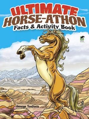 Ultimate Horse-Athon Facts and Activity Book