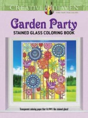 Creative Haven Garden Party Stained Glass Coloring Book