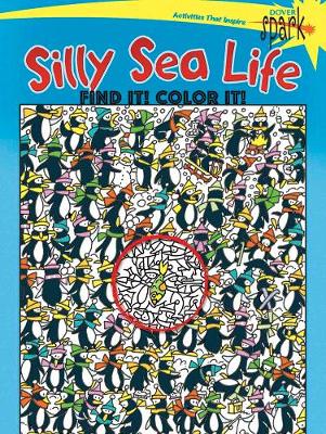 Spark Silly Sea Life Find it! Color it!