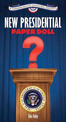 New Presidential Paper Doll Inaugural Edition