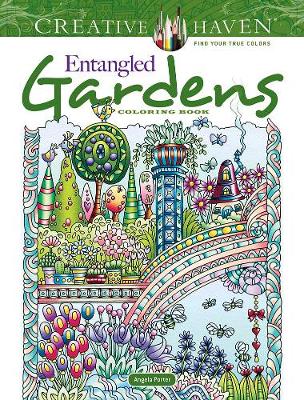 Creative Haven Entangled Gardens Coloring Book