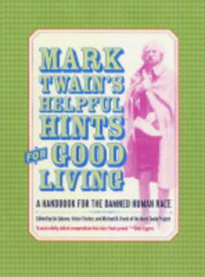 Mark Twain’s Helpful Hints for Good Living