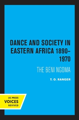 Dance and Society in Eastern Africa 1890–1970