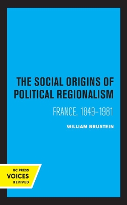 The Social Origins of Political Regionalism