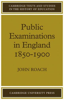 Public Examinations in England 1850–1900