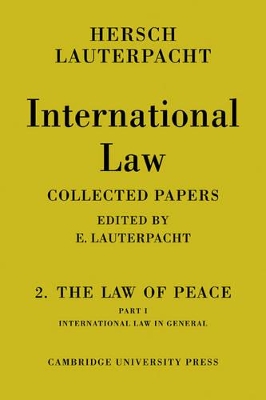 International Law: Volume 2, The Law of Peace, Part 1, International Law in General