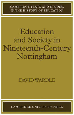 Education and Society in Nineteenth-Century Nottingham