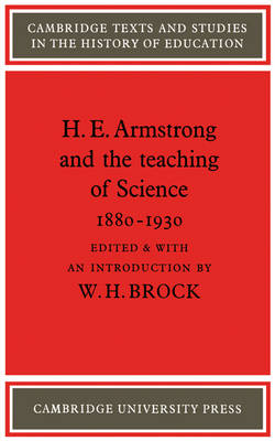 H. E. Armstrong and the Teaching of Science 1880–1930