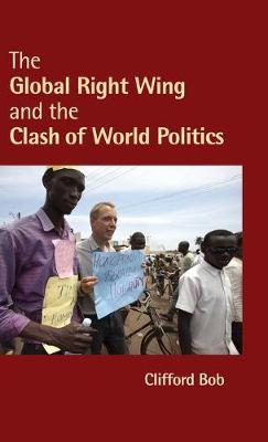 The Global Right Wing and the Clash of World Politics